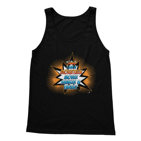 I am a Mountain Mover, Shaker and Taker Amanya Design Softstyle Tank Top