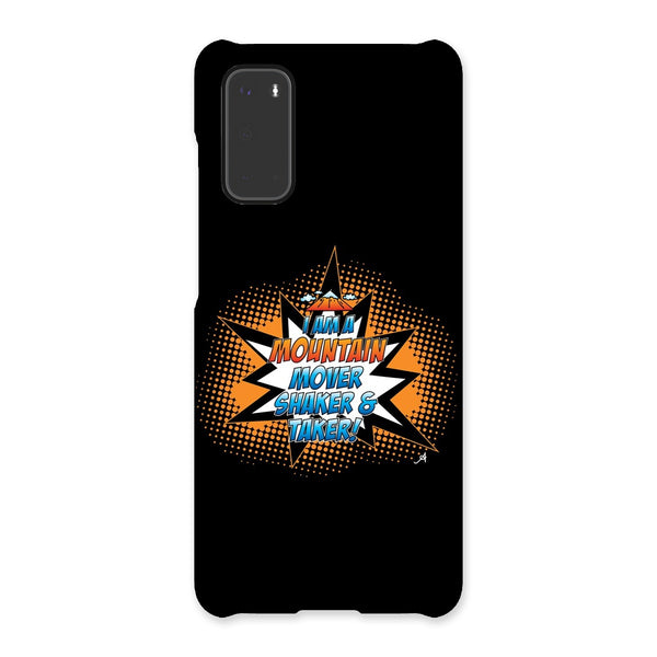 I am a Mountain Mover, Shaker and Taker Amanya Design Snap Phone Case