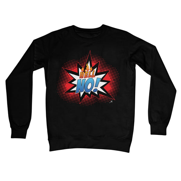 Hell No! Amanya Design Crew Neck Sweatshirt