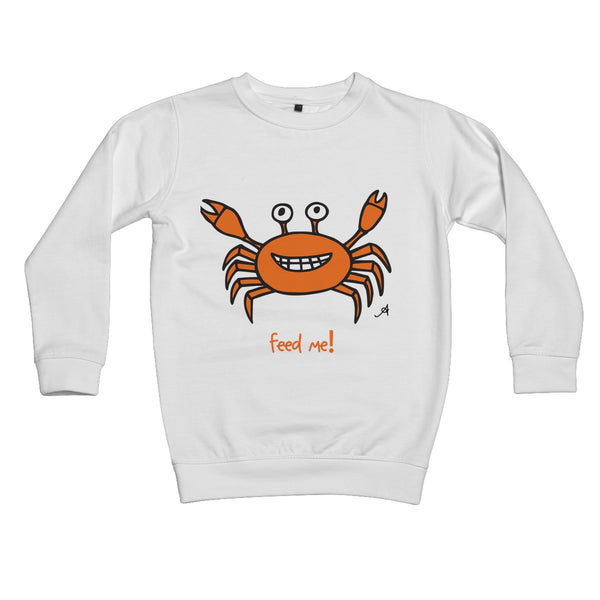Mr Crabby Feed Me! Amanya Design Kids Sweatshirt