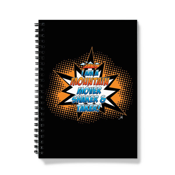 I am a Mountain Mover, Shaker and Taker Amanya Design Notebook