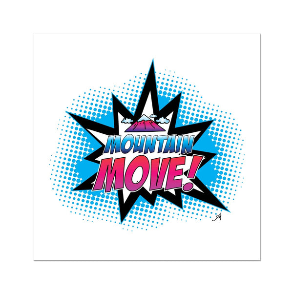 Mountain Move! Amanya Design Fine Art Print
