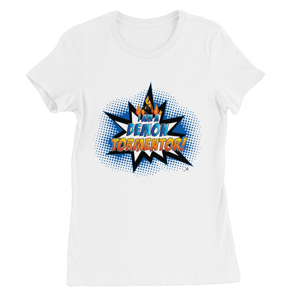 Demon Tormentor Amanya Design Women's Favourite T-Shirt