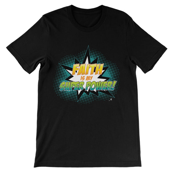 Faith is my Superpower! Amanya Design Unisex Short Sleeve T-Shirt