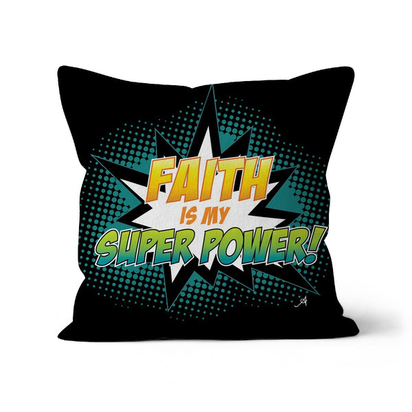 Faith is my Superpower! Amanya Design Cushion