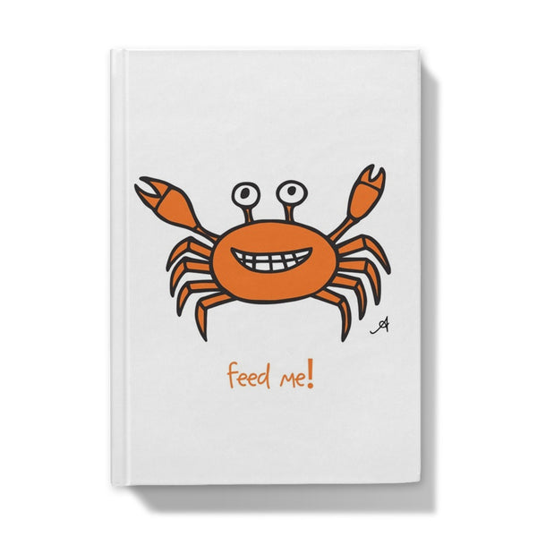 Mr Crabby Feed Me! Amanya Design Hardback Journal