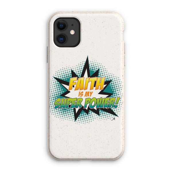 Faith is my Superpower! Amanya Design Eco Phone Case