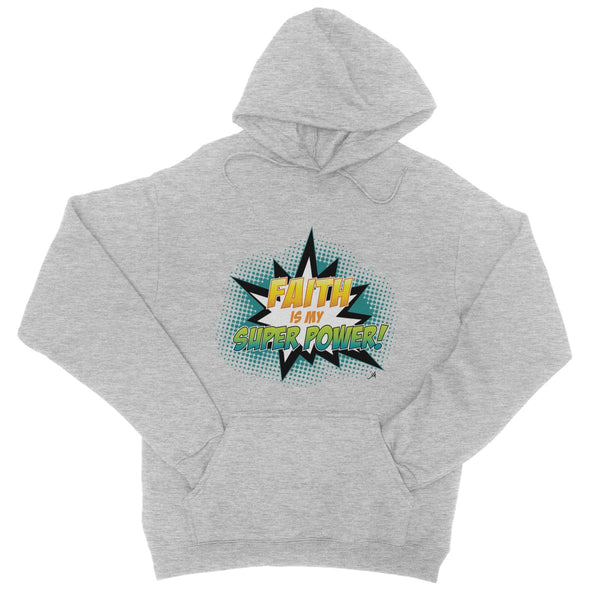 Faith is my Superpower! Amanya Design College Hoodie