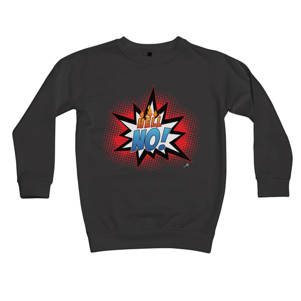 Hell No! Amanya Design Kids Sweatshirt