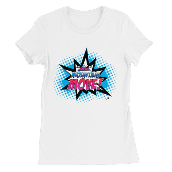 Mountain Move! Amanya Design Women's Favourite T-Shirt